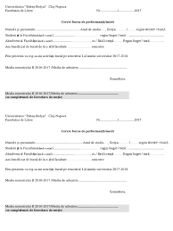 Universitatea are o metodologie cat de cat generala dar fiecare facultate isi poate face o metodologie proprie. Cerere Bursa Merit Studiu 1