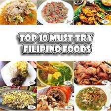 Top 10 Must Try Filipino Foods Filipino Recipes Food Recipes