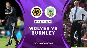 Molineux stadium, wolverhampton, england disclaimer: Wolves V Burnley Preview Predictions Possible Xis Squawka