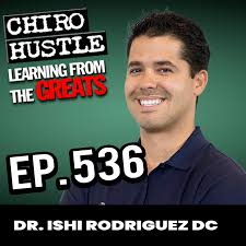 How to Build the Chiropractic Story with Dr Ishi Rodriguez DC
