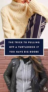 The One Trick to Pulling Off a Turtleneck If You Have Big Boobs