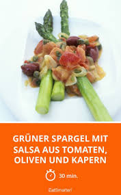 Gruner Spargel Mit Salsa Aus Tomaten Oliven Und K Rezept Spargel Gruner Spargel Lebensmittel Essen
