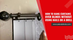 May 17, 2021 · 11 incredible hanging curtains without drilling ideas. How To Hang Curtains Over Blinds Without Using Nails Or A Drill
