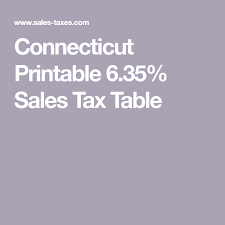 connecticut printable 6 35 sales tax table ct sales tax