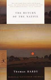 Tomalin acknowledges that hardy's rage occasionally carried him into bottomless despair (manifest particularly what hardy lived for was his work. The Return Of The Native By Thomas Hardy