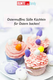 Ostermuffins Susse Kuchlein Fur Ostern Backen Ostern Backen Susse Kuchen Backen