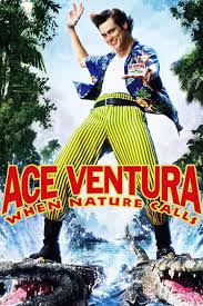Maybe you would like to learn more about one of these? Ace Ventura When Nature Calls 1995 Rotten Tomatoes