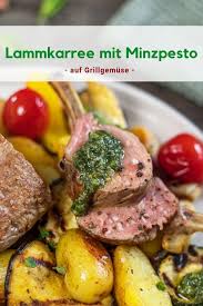 Saftiges Lammkarree Mit Minzpesto Auf Gegrilltem Gemuse Rezept Lammkarree Minzpesto Lammkarree Rezept