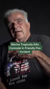 Vietnam Marine War Veteran's Heartbreaking Friendly Fire Incident