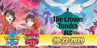 Pokemon Sword And Shield Dlc The Crown Tundra Release Date