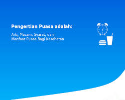 Check spelling or type a new query. Pengertian Puasa Adalah Arti Macam Syarat Dan Manfaat Puasa Bagi Kesehatan Sepositif