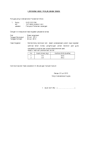 Surat perintah perjalanan dinas atau sppd seringkali ada dalam setiap aktivitas seorang pegawai kantor baik itu instansi pemerintahan maupun kantor perusahaan swasta, fungsi dari surat perintah perjalanan dinas ini sendiri merupakan syarat atau sebagai bahan pelengkap untuk memberi. Dinas Contoh Laporan Hasil Kegiatan