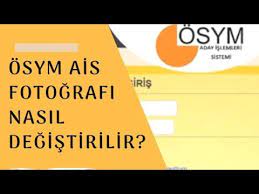Ölçme, seçme ve yerleştirme merkezi resmî mobil uygulaması. Osym Ais Fotografi Nasil Degistirilir Youtube