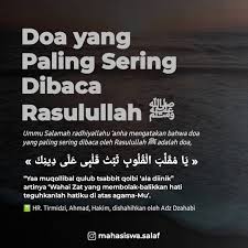 Sekadar informasi, ini adalah petikan doa yang paling sering nabi baca. Dakwah Sunnah Id Agar Tetap Diteguhkan Hati Ingatlah Sebuah Do A Yang Selalu Dibaca Oleh Nabi Ummu Salamah Radhiyallahu Anha Mengatakan Bahwa Doa Yang Paling Sering Dibaca Oleh Rasulullah Shallallahu Alaihi Wa