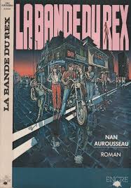 La Bande du Rex: [roman] (French Edition): 9782864180760: Aurousseau, Nan:  Books