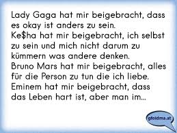 Frau ali, _ sie eine tasche? Lady Gaga Hat Mir Beigebracht Dass Es Okay Ist Anders Zu Sein Ke Ha Hat Mir Beigebracht Ich Selbst Zu Sein Und Mich Osterreichische Spruche Und Zitate