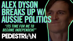 Alex Dyson Breaks Up With Aussie Politics