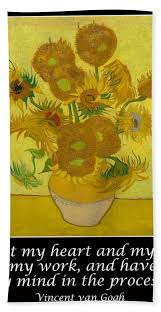 Painting flowers was an inexpensive endeavor, and van gogh wrote Van Gogh Motivational Quotes Sunflowers Beach Towel For Sale By Jose A Gonzalez Jr