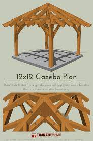 12 12 Gazebo Plans Timber Frame Hq In 2021 Gazebo Plans Timber Frame Gazebo 12x12 Gazebo