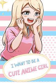 I Want to Be A Cute Anime Girl (TV Mini Series 2021– ) - IMDb