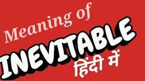 Get the meaning of inevitable in hindi with usage, synonyms, antonyms & pronunciation. Inevitable Meaning In Hindi Descarga Gratuita De Mp3 Inevitable Meaning In Hindi A 320kbps