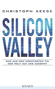 Anyone can edit the wiki to add information, photos, or videos. Silicon Valley Was Aus Dem Machtigsten Tal Der Welt Auf Uns Zukommt Amazon De Keese Christoph Bucher