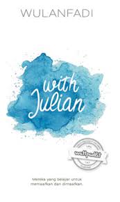 Wanita kelahiran bandar lampung pada tanggal 25 maret 1998 ini sering kali di panggil dengan nama eris risca. Novel With Julian Karya Wulan Fadila Pdf Download