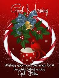 Wednesday Blessings Good Morning Christmas Happy Christmas Day Good Morning Quotes