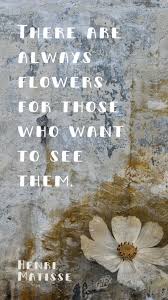 Pin By Karen Thompson On Quotes Henri Matisse Flowers