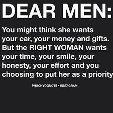 Here are 10 ways every man should treat a woman. Quote Men Priorities Put Your Woman First Inspirational Quotes Words True Quotes
