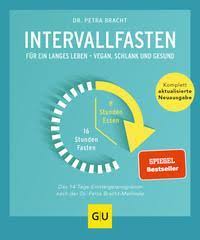 Dein portal rund um die themen intervallfasten, abnehmen und gesundheit. Intervallfasten Von Petra Bracht Buch Thalia