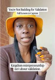 Kingdom entrepreneurship isn't about validation — it's about stewardsh...