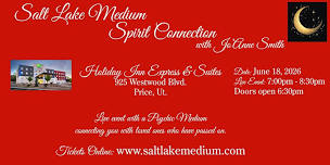 LIVE "SPIRIT CONNECTION" EVENT WITH SALT LAKE MEDIUM