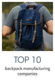 To top it all off, their backpacks are super comfortable and easy on the eyes, too! Top Backpack Manufacturing Companies List