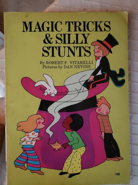 Magic Tricks & Silly Stunts by Robert F. Vitarelli