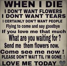 Maybe you would like to learn more about one of these? Life Quotes On Twitter When I Die Confession Love Flowers Lovemetoday Retweet Rt Lovequote Https T Co 4umpukrqec
