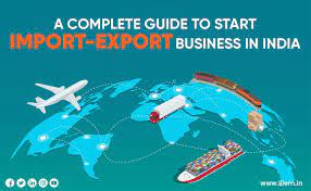A Complete Guide To Start An Import-Export Business In India – Official  Blog Of Iiiem