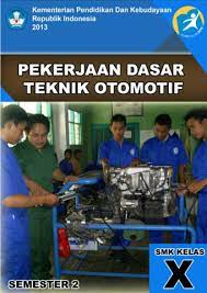 Di dalam soal ulangan harian ulhar di tandai dengan angka ulhar1 sampai ulhar4. Pekerjaan Dasar Teknik Otomotif Smk Kelas X Semester 2 Kurikulum 2013 Buku Sekolah Elektronik Bse