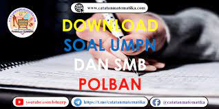 Kumpulan soal umpn 2019 2015 dan smb polban politeknik negeri bandung persiapan umpn 2020 sunday 16 june 2019 soal ptn umpn. Kumpulan Soal Umpn 2019 2015 Dan Smb Polban Politeknik Negeri Bandung Persiapan Umpn 2020 Catatan Matematika