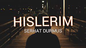Lirik lagu serhat durmus hislerim. Serhat Durmus Hislerim Lyrics Ft Zerrin Youtube