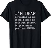Funny Apparel for Deaf Folks Unisex-Adults Black Cotton 60% Polyester 40%  Short Sleeve Crew Neck Classic Fit T-Shirt Small Humorous Deaf Awareness ...