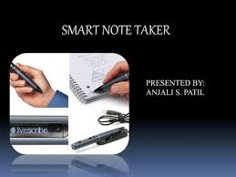 Smart Note Taker Technology | Ppt