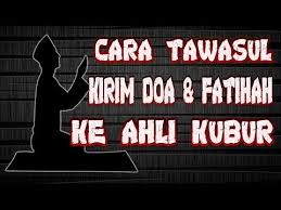 Cara Kirim Fatihah Tawasul Ke Ahli Kubur Setelah Sholat Bacaan Ziarah Kubur Youtube Ziarah Kekuatan Doa Gambar Lucu