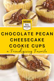 Chocolate Pecan Cheesecake Cookie Cups Recipe Chocolate Pecan Pecan Cheesecake Cookie Cups