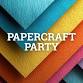 Papercraft Party
