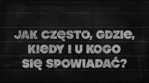 Klasa 4 klasa 5 klasa 6 klasa 7 klasa 8 informatyka wos. Spowiedz Swieta Formula Spowiedzi Jak Sie Spowiadac Sprawdz Tekst Spowiedzi I Jej Przebieg Nowiny