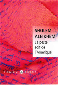 La peste soit de l'Amérique - Sholem Aleikhem - SensCritique