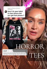 Replying to @Sharon Orrick I’ve linked the horror fan tshirt below