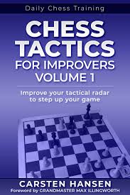 Chess Tactics For Improvers Vol 1 In 2020 Chess Tactics Chess Books Learn Chess