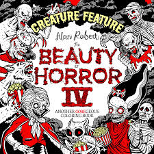 With this coloring book for adults channeling the walking dead meets the secret garden, comics creator/rock star alan robert (crawl to me, killogy, wire hangers) invites fans of horror to discover their. The Beauty Of Horror 4 Creature Feature Coloring Book Amazon De Robert Alan Fremdsprachige Bucher